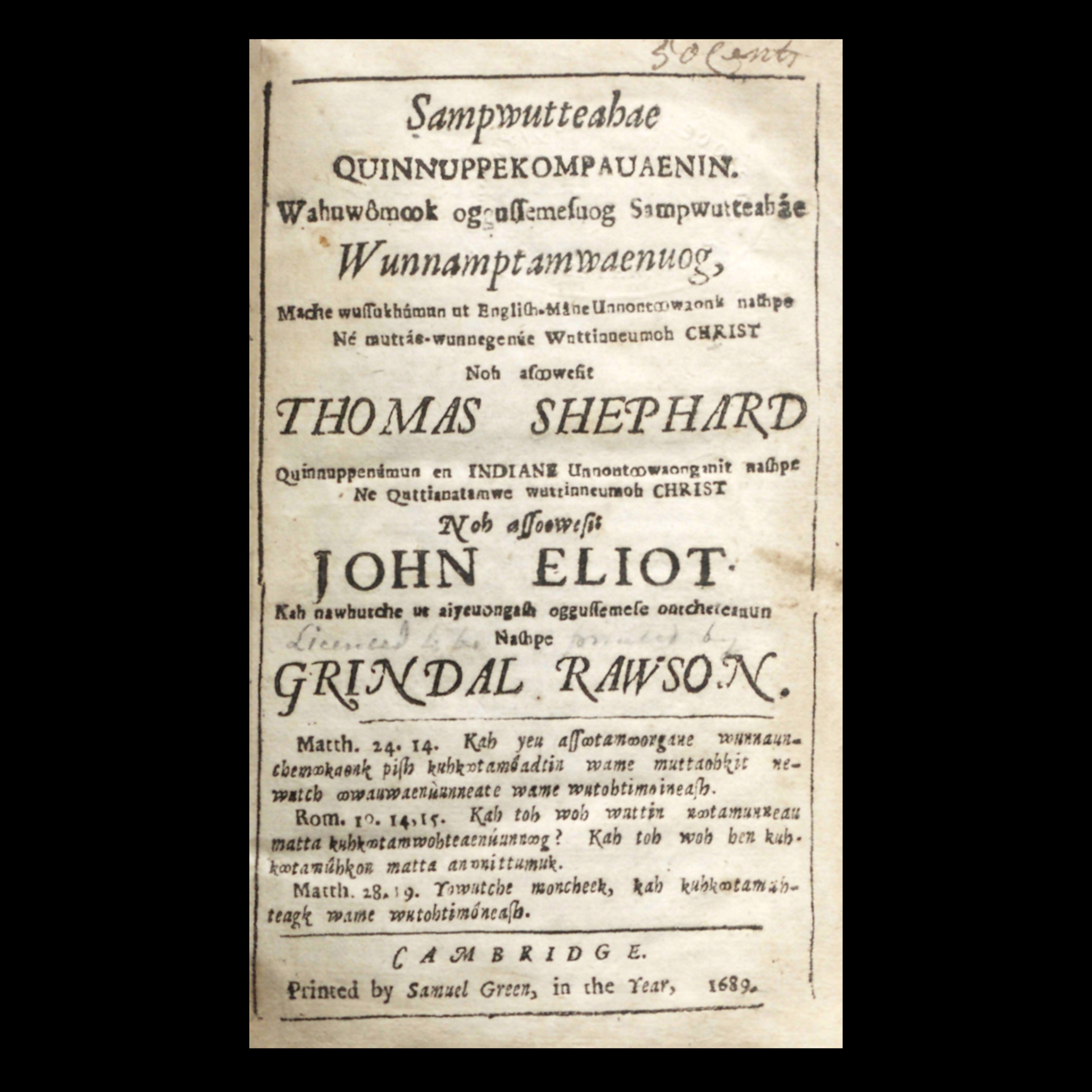 Sampwutteahae Quinnuppekompauaenin is an Algonquian-language translation of a popular English catechism The Sincere Convert: Discovering the Small Number of True Beleevers, and the Great Difficulty of Saving Conversion, first published in London in 1641. Here, the title page gives credit to Thomas Shepard, the English author of Sincere Convert, and to John Eliot and Grindal Rawson for the translation work, though several Native interpreters would have been involved in the work of translating the text.